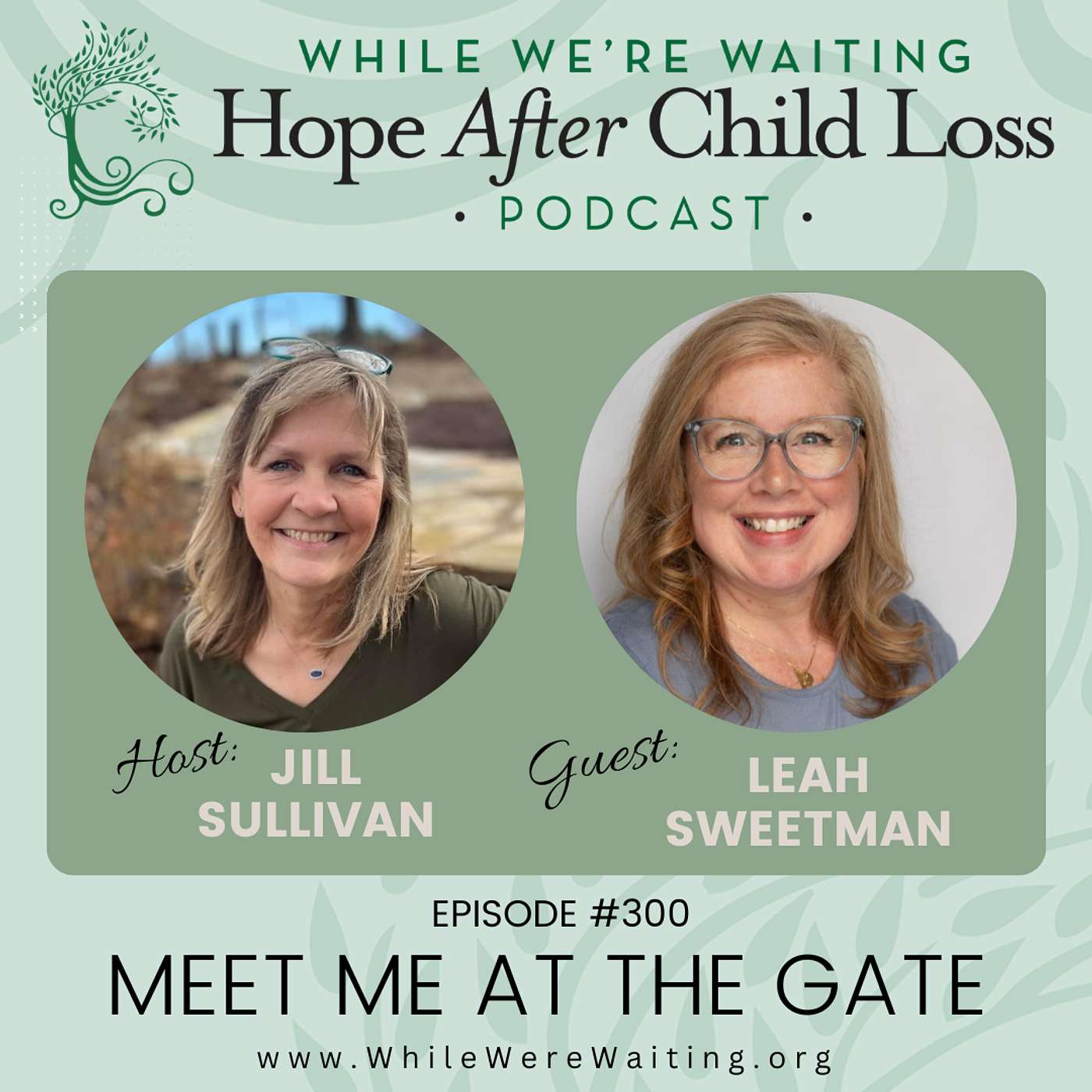 300 | Meet Me at the Gate (Part One) with Leah Sweetman
