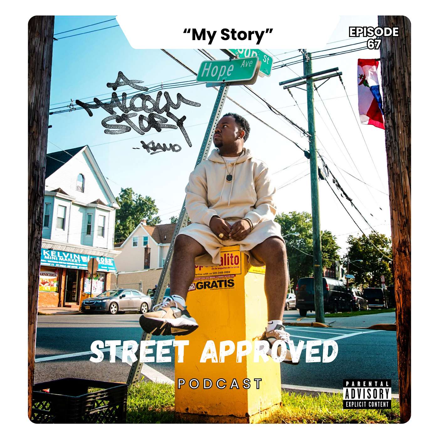 Street Approved Podcast - Episode 67| "My Story" Ft. Kiamo