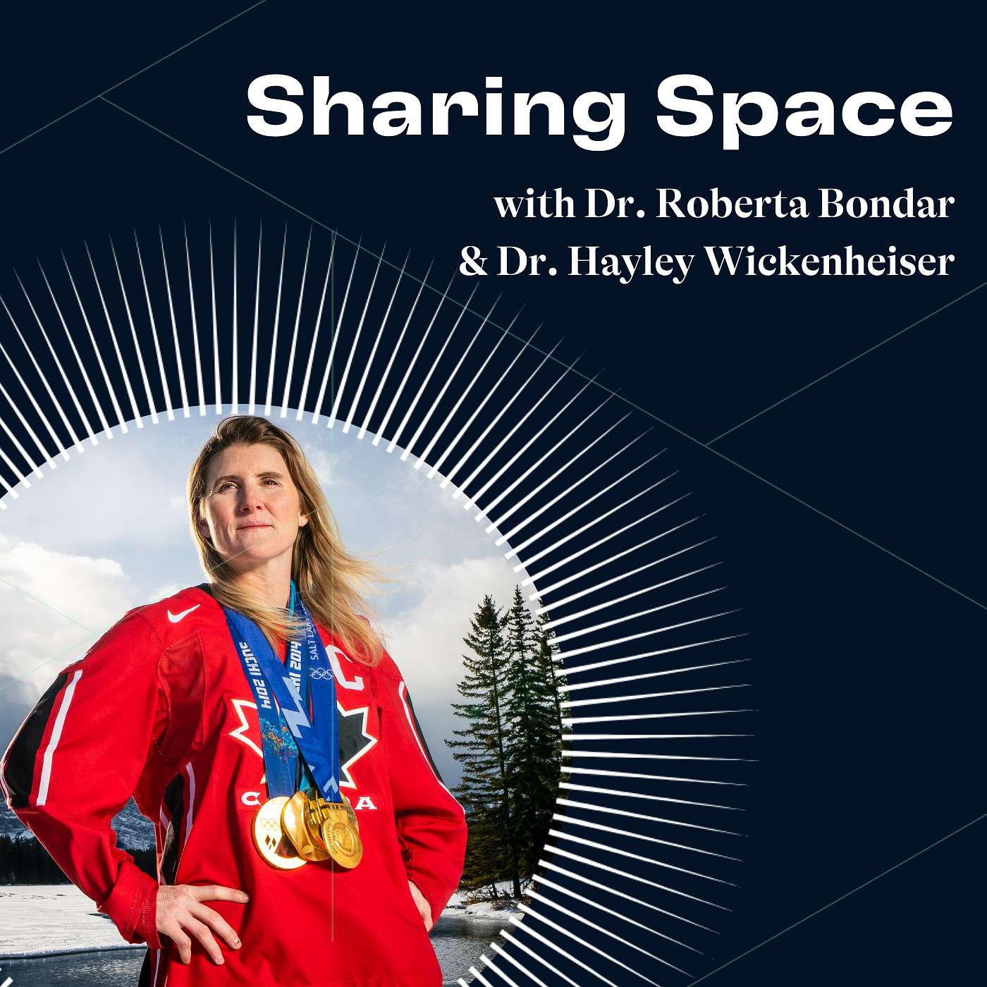 Episode 3: Dr. Hayley Wickenheiser, hockey player and physician