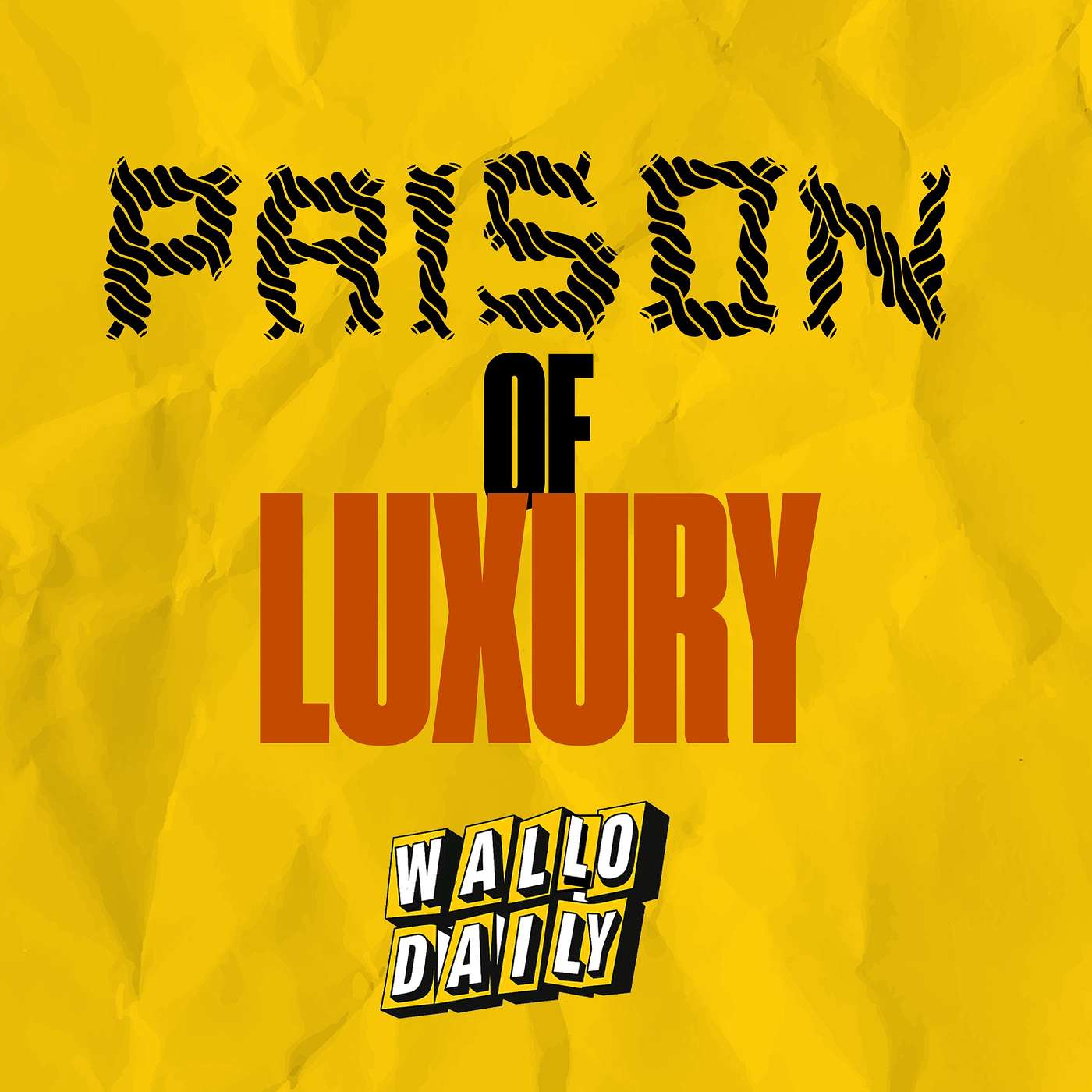 Prisoner of Luxury