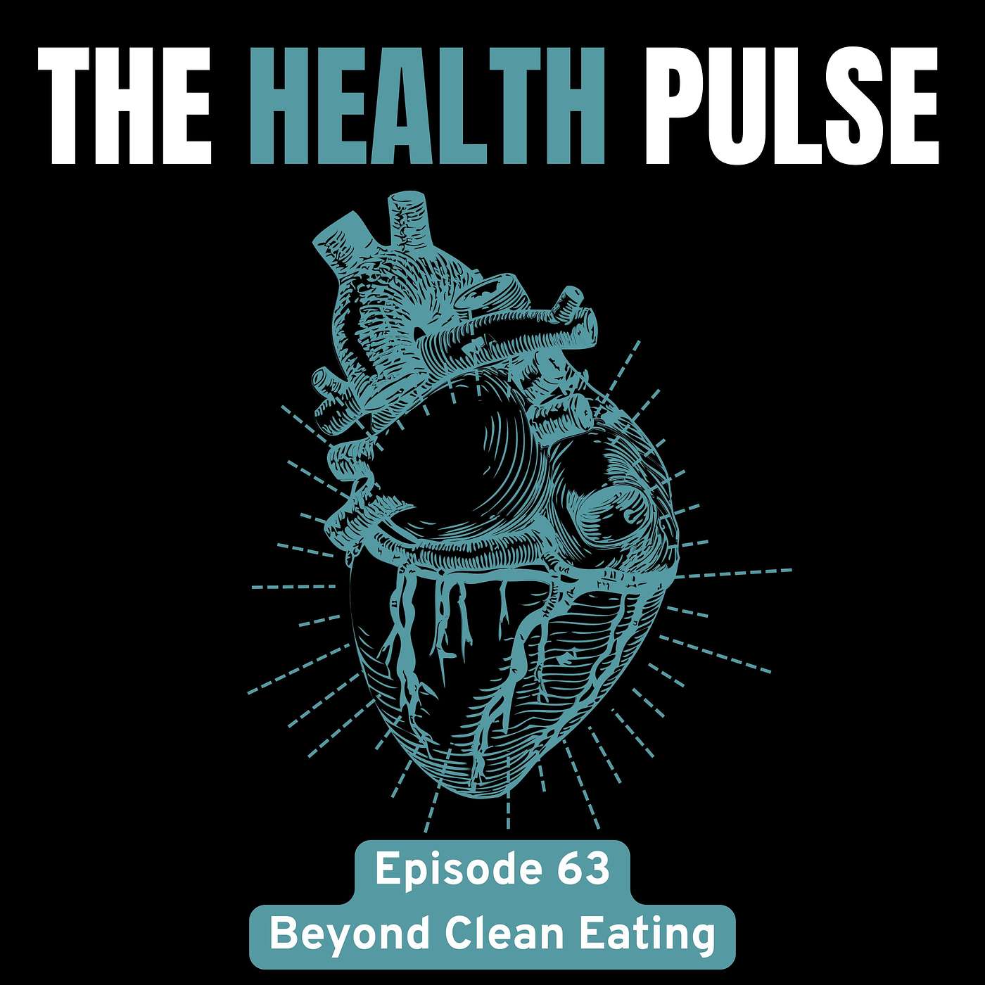 Beyond Clean Eating | Episode 63