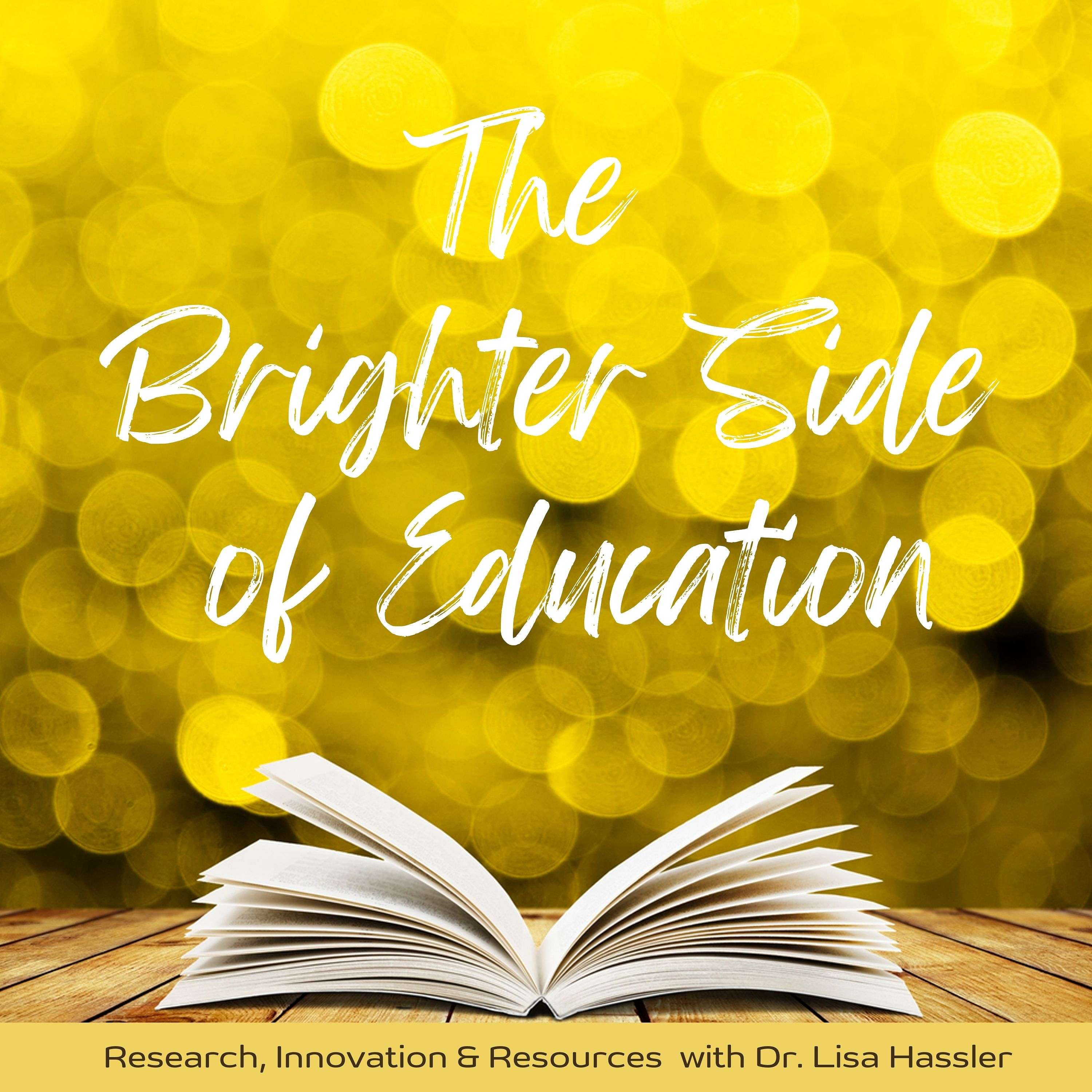 The Brighter Side of Education: Research, Innovation & Resources