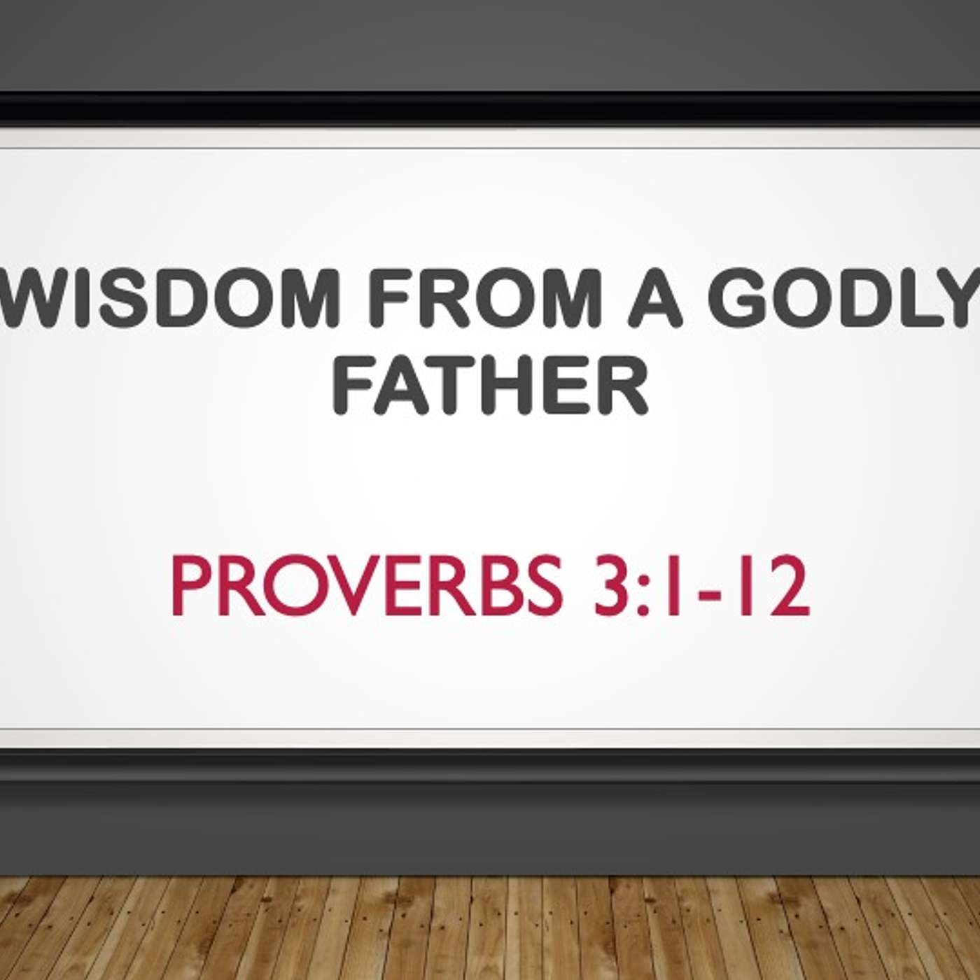 Wisdom From a Godly Father