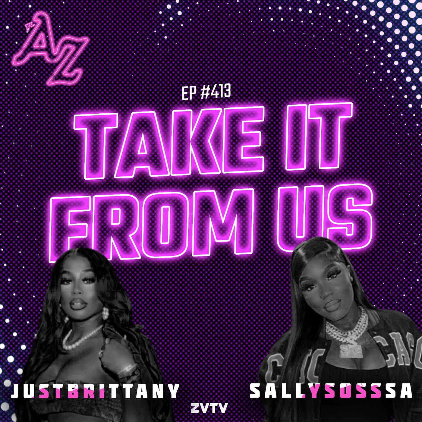 Take it from Us ft. Just Brittany & Sally Sosa | Family Ties or Trauma