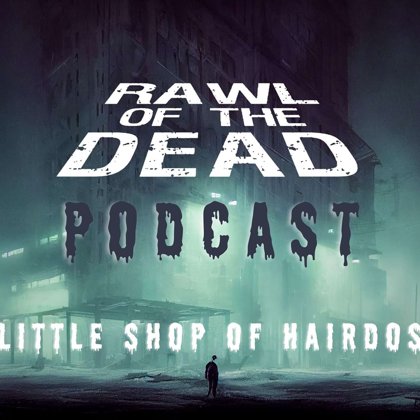 Rawl of the Dead Podcast