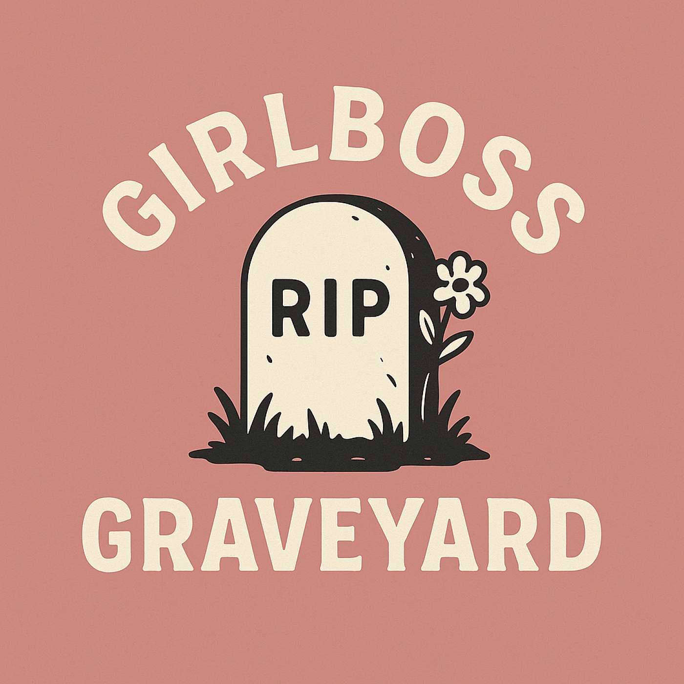 The Girlboss Graveyard 