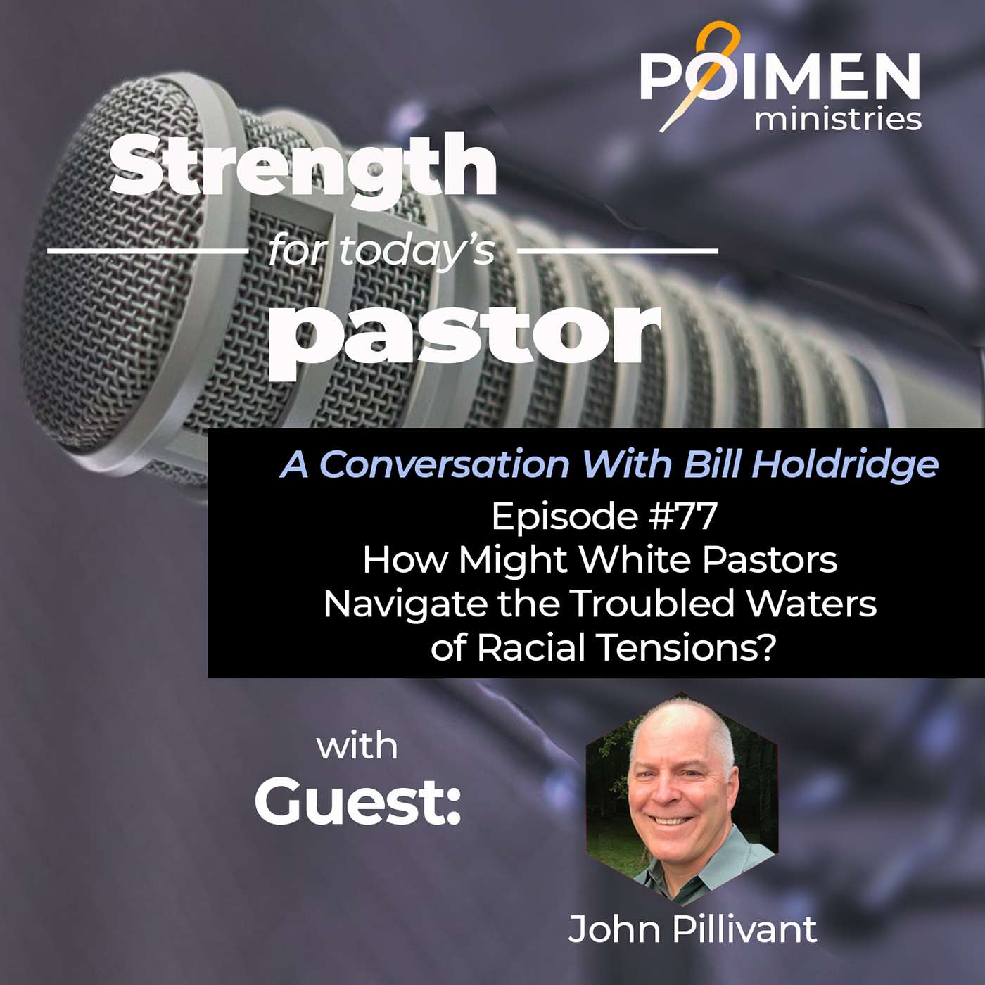 077 - White Pastors and Dealing with Racial Tensions - with John Pillivant