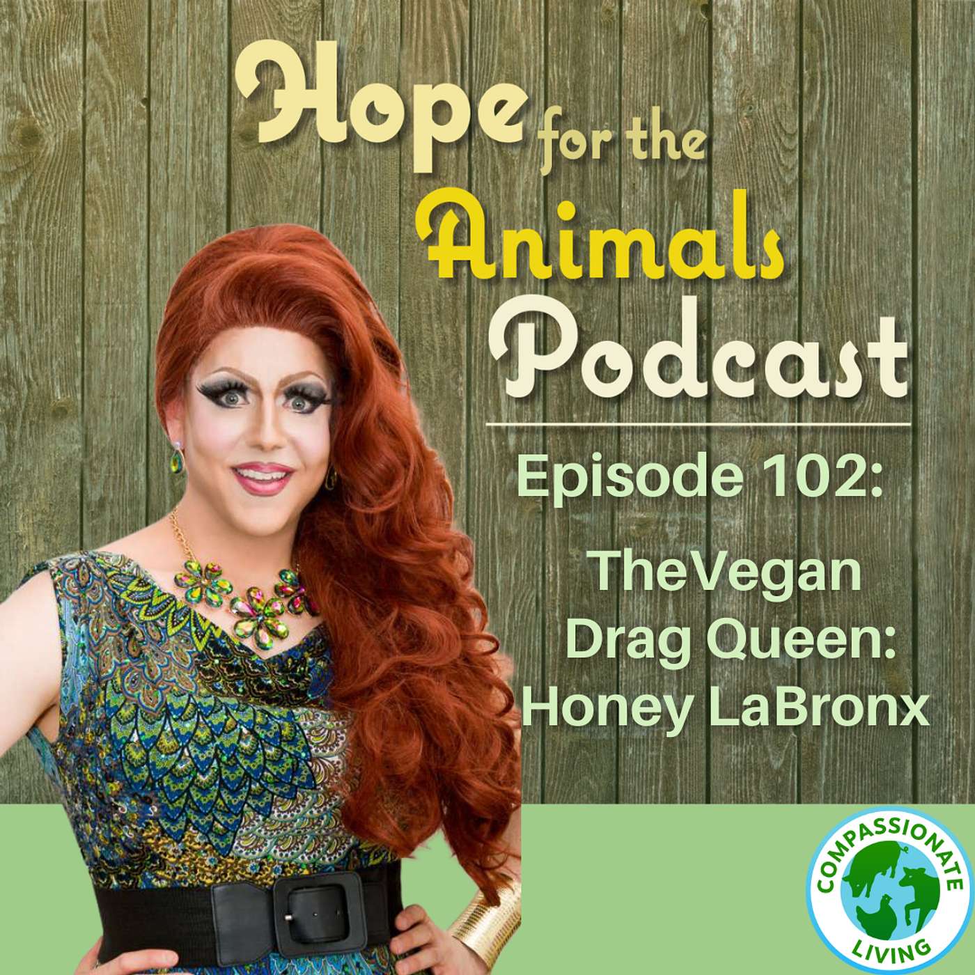 Hope for the Animals - The Vegan Drag Queen, Honey LaBronx