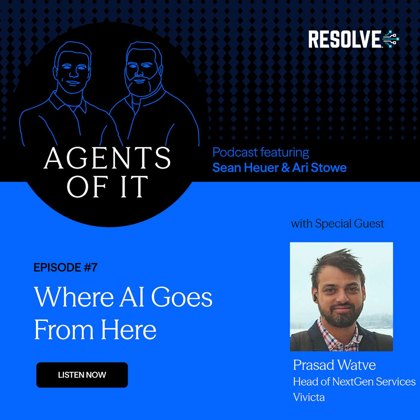 Agents of IT - Episode 07 - Prasad Watve at Vivicta: Where AI Goes from Here Agents of IT - Episode 07 - Prasad Watve at Vivicta: Where AI Goes from Here