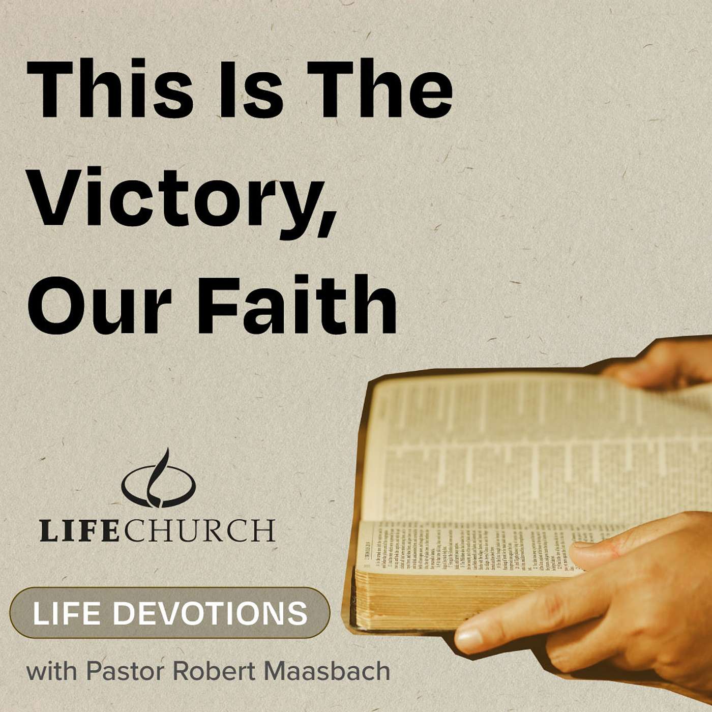 This Is The Victory, Our Faith - 31.8.24