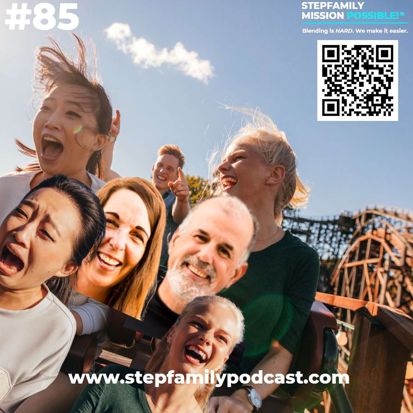 85 \\ Mission #006 The Stepfamily Roller Coaster of Forgiveness | Forgiving Your Stepkids