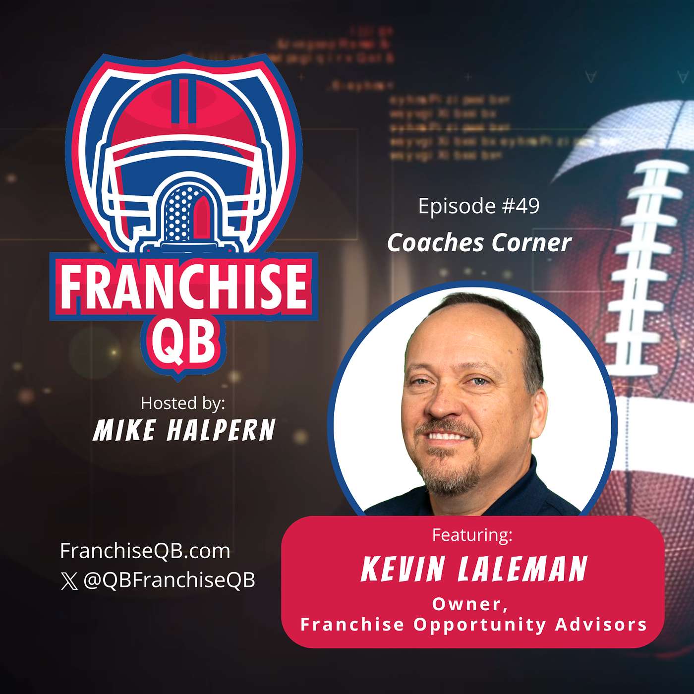 Episode 49: Coaches Corner with Kevin Laleman- Owner, Franchise Opportunity Advisors