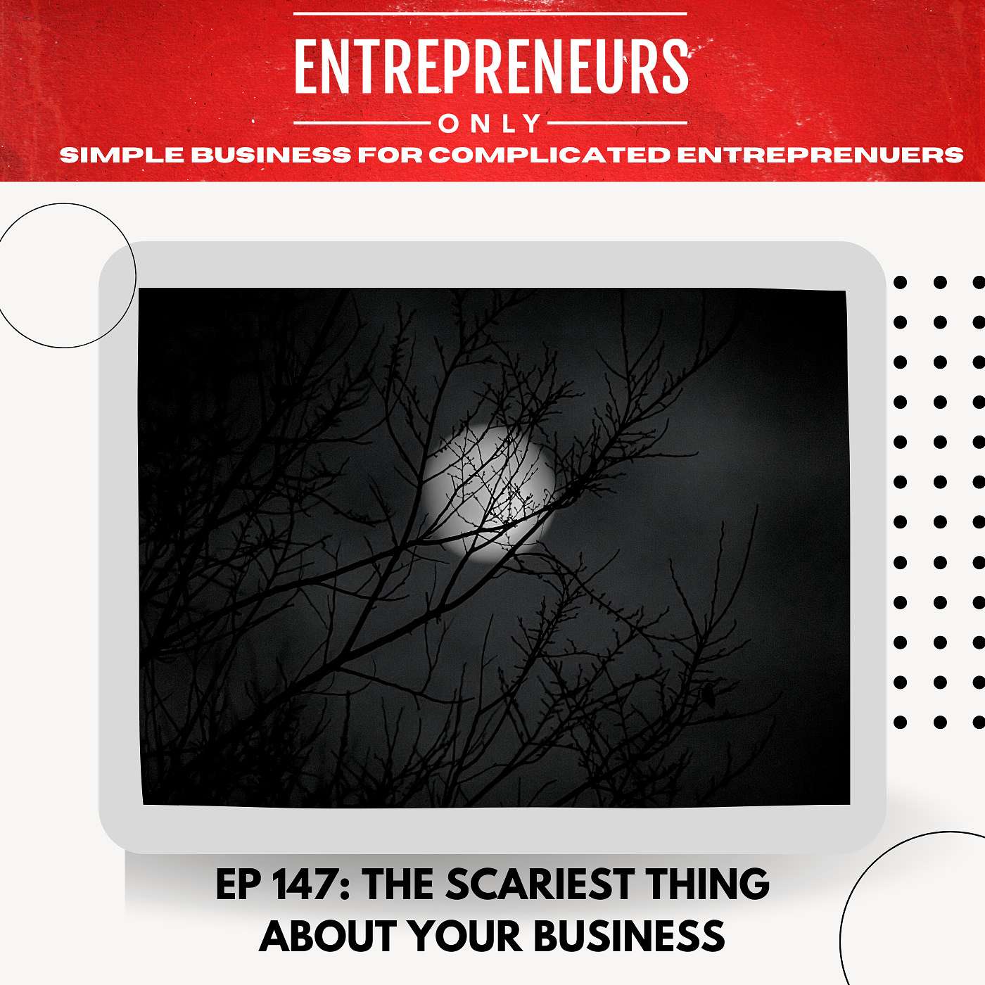 The Scariest Thing About Your Business