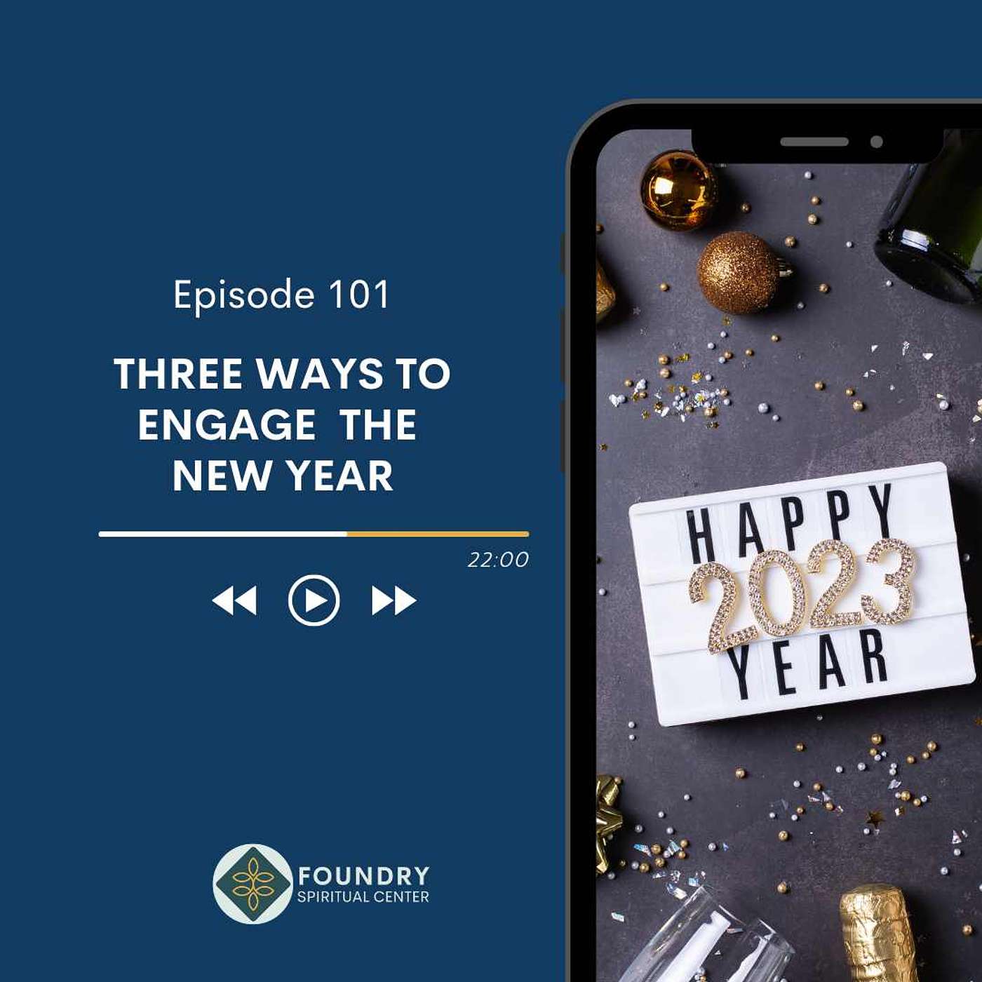 Ep 101 Three Ways to Engage the New Year