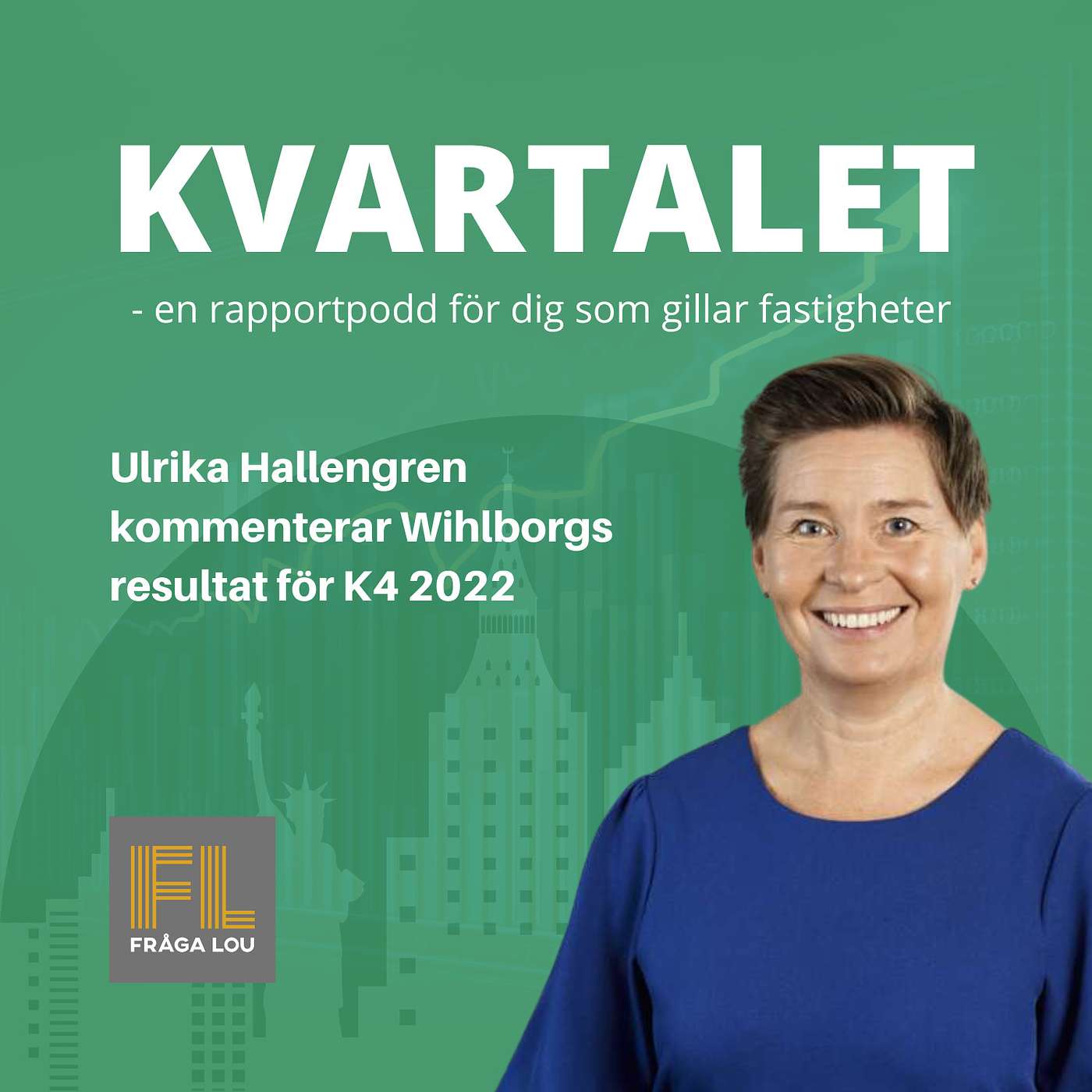 Kvartalet | Ulrika Hallengren om Wihlborgs K4 och bokslut 2022