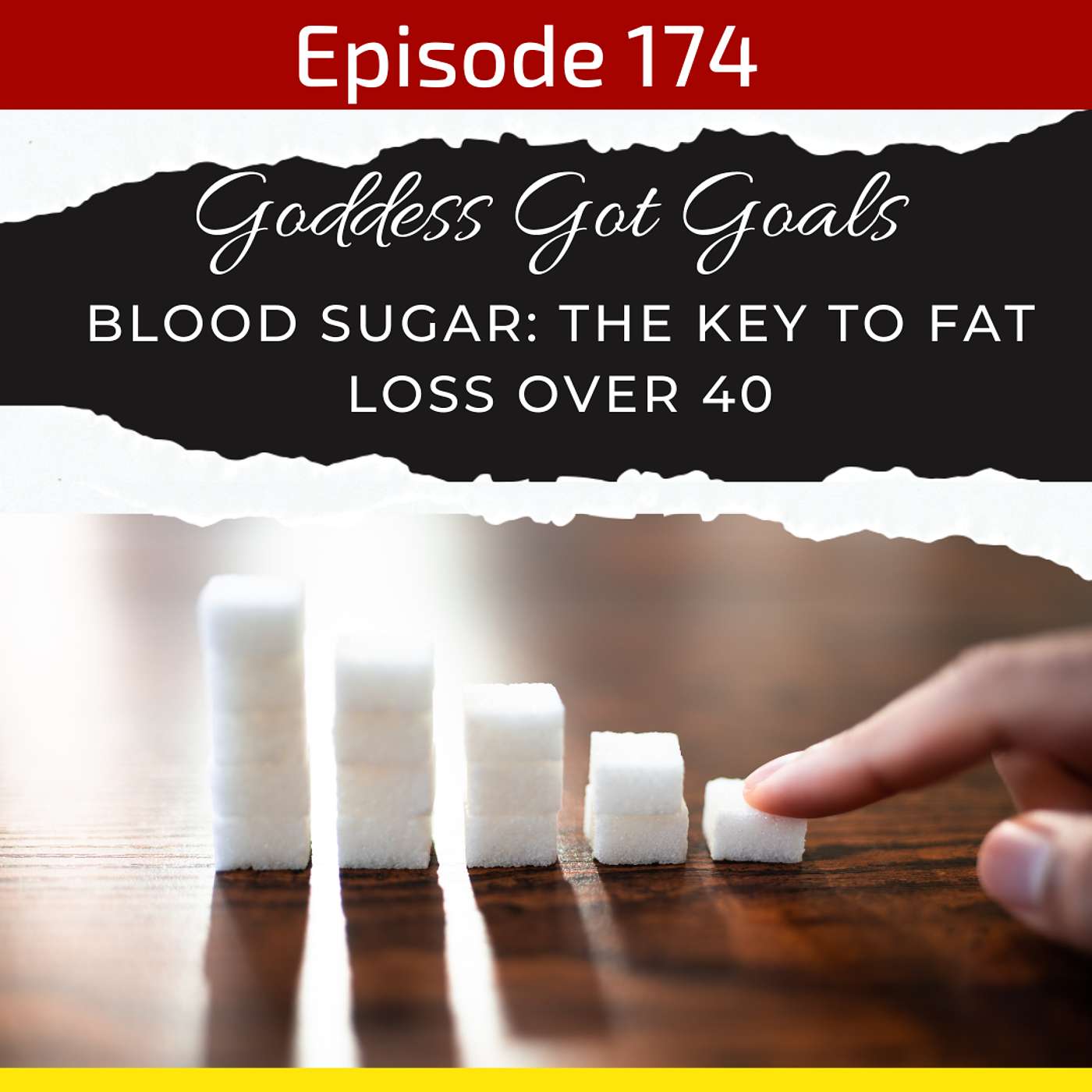 174: Blood Sugar: The Key to Fat Loss Over 40
