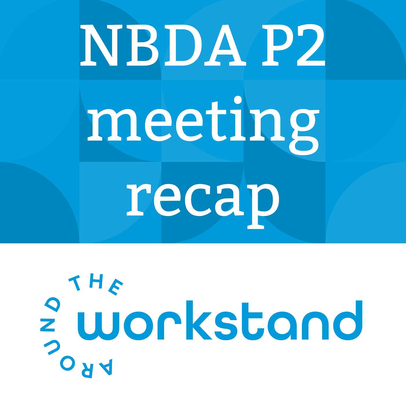 Workstand presented at an NBDA P2 Group meeting. We talked websites, email marketing, and Google Ads episode artwork