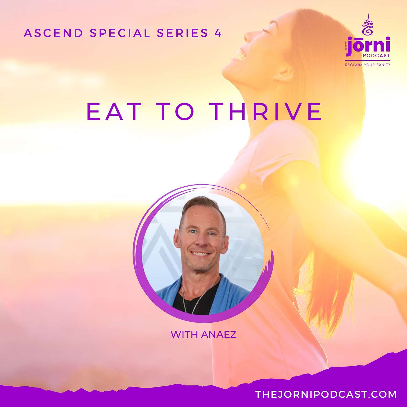 ASCEND Series 4 - Eat to Thrive with Anaez