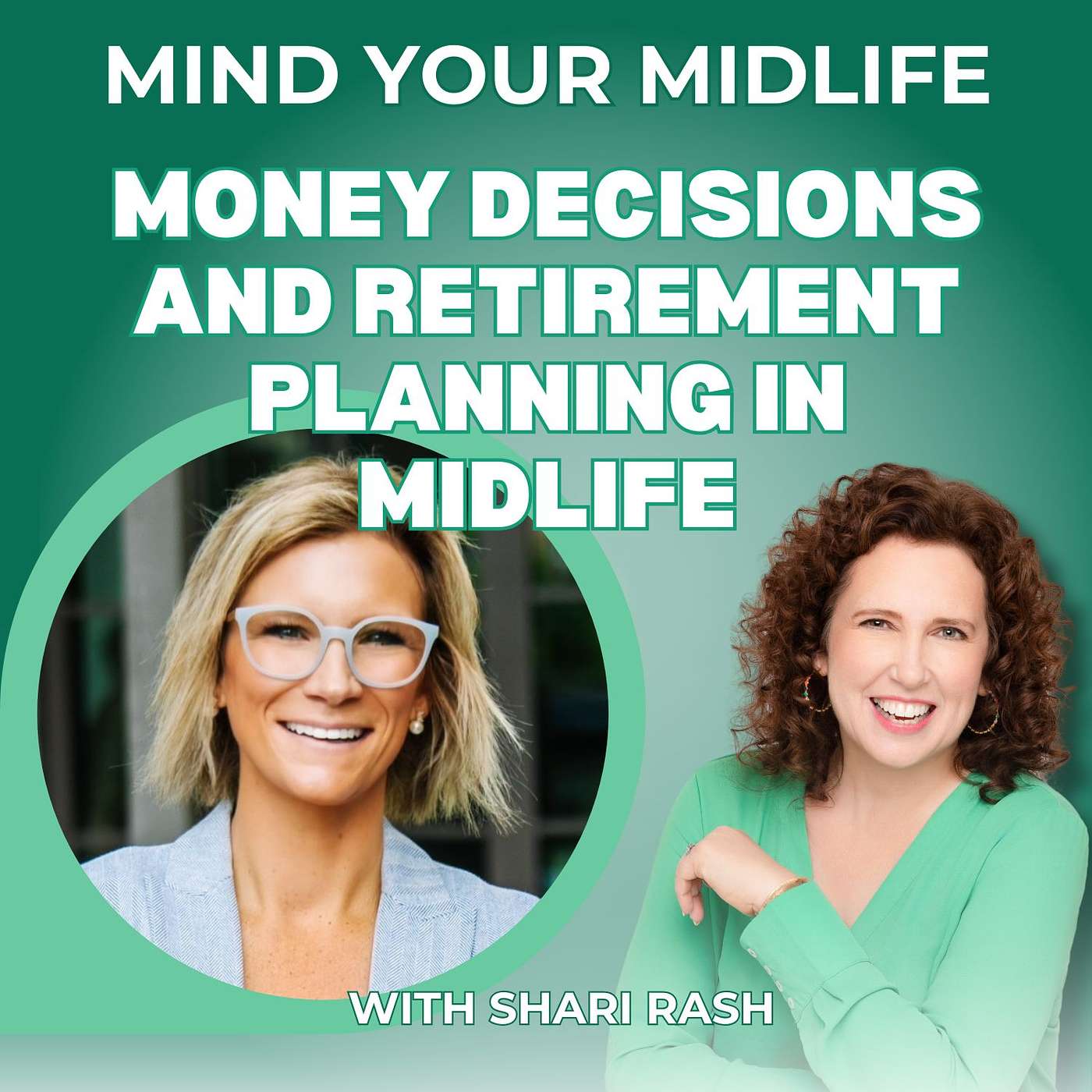 62. What Every Midlife Woman Needs to Know About Money and Retirement Planning, with Shari Rash