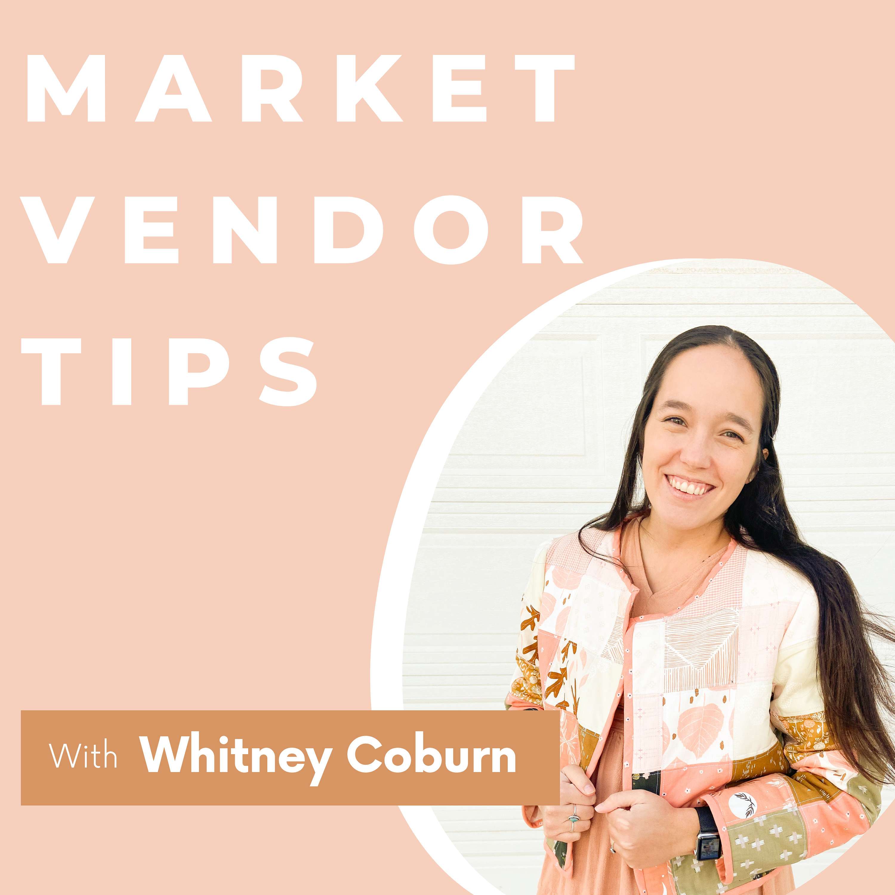 Market Vendor Tips by Whitney Coburn