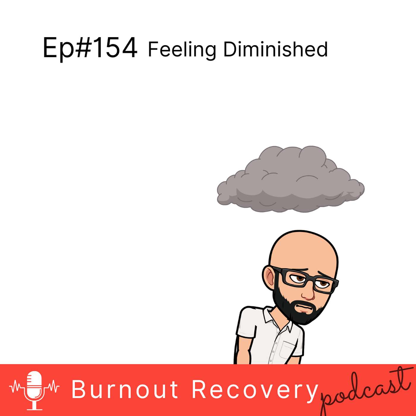 Ep#154 Feeling Diminished