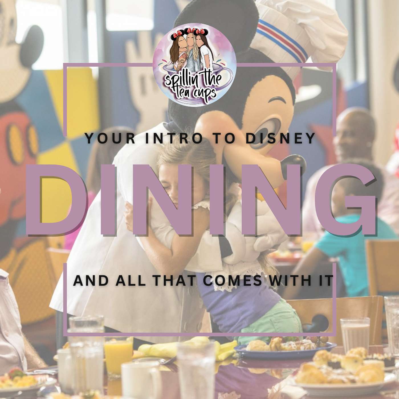 Spillin S2E1: Disney Dining