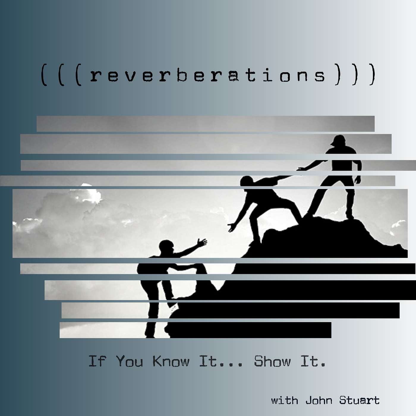 If You Know It... Show It.