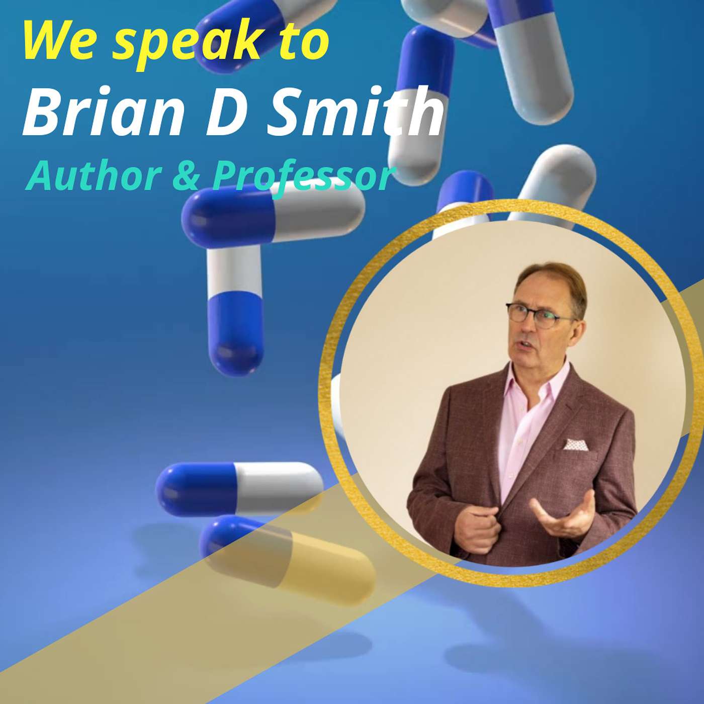 Brian D Smith: Transforming the debate on drug pricing vs. innovation
