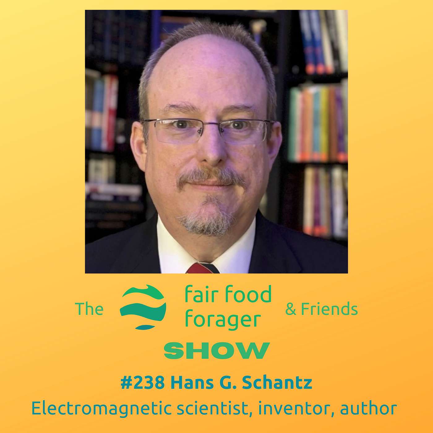 #238 Hans G. Schantz - Electromagnetism, a history of physics & the promotion of scientific figures