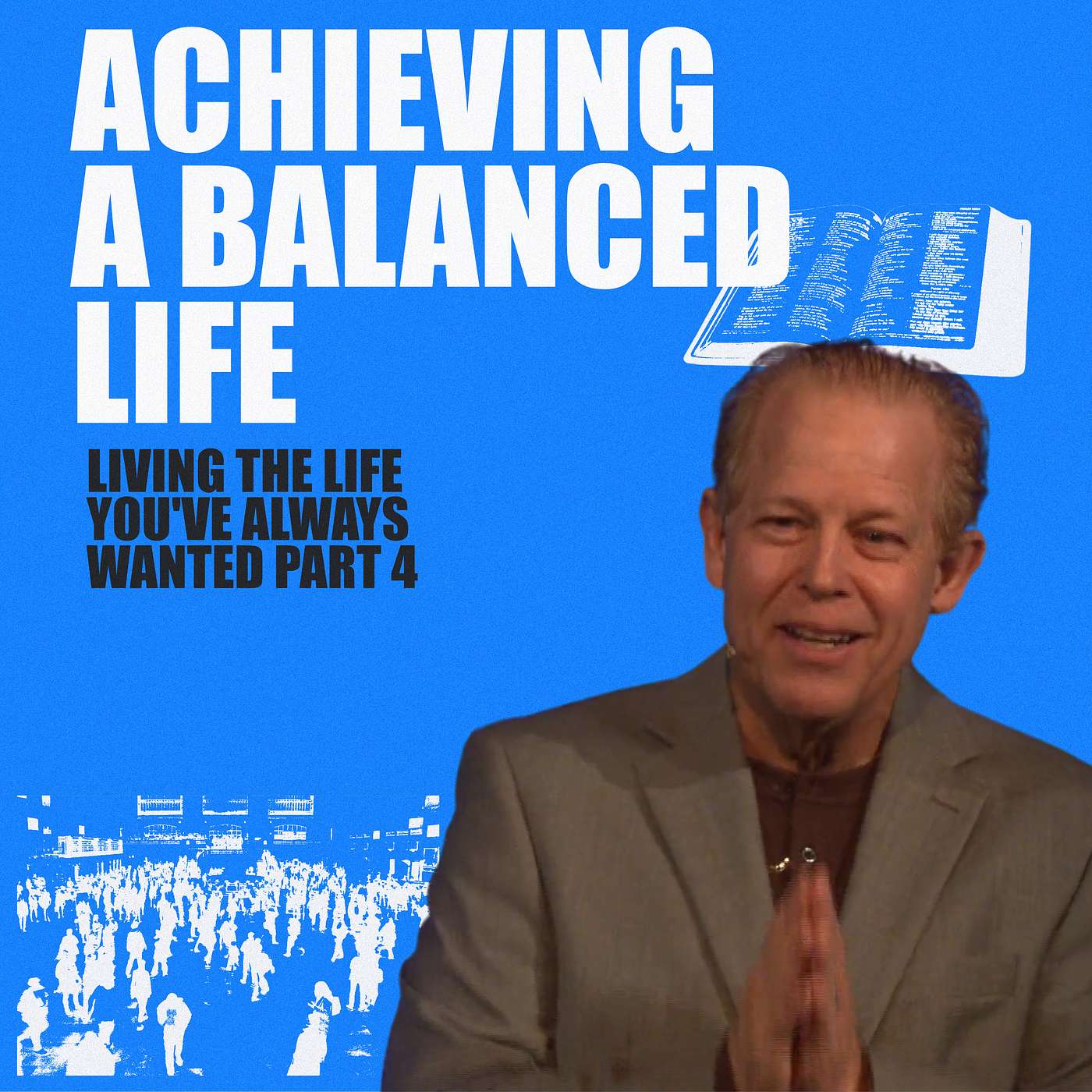 Achieving Balance Living || The Life You've Always Wanted (Part4) episode artwork