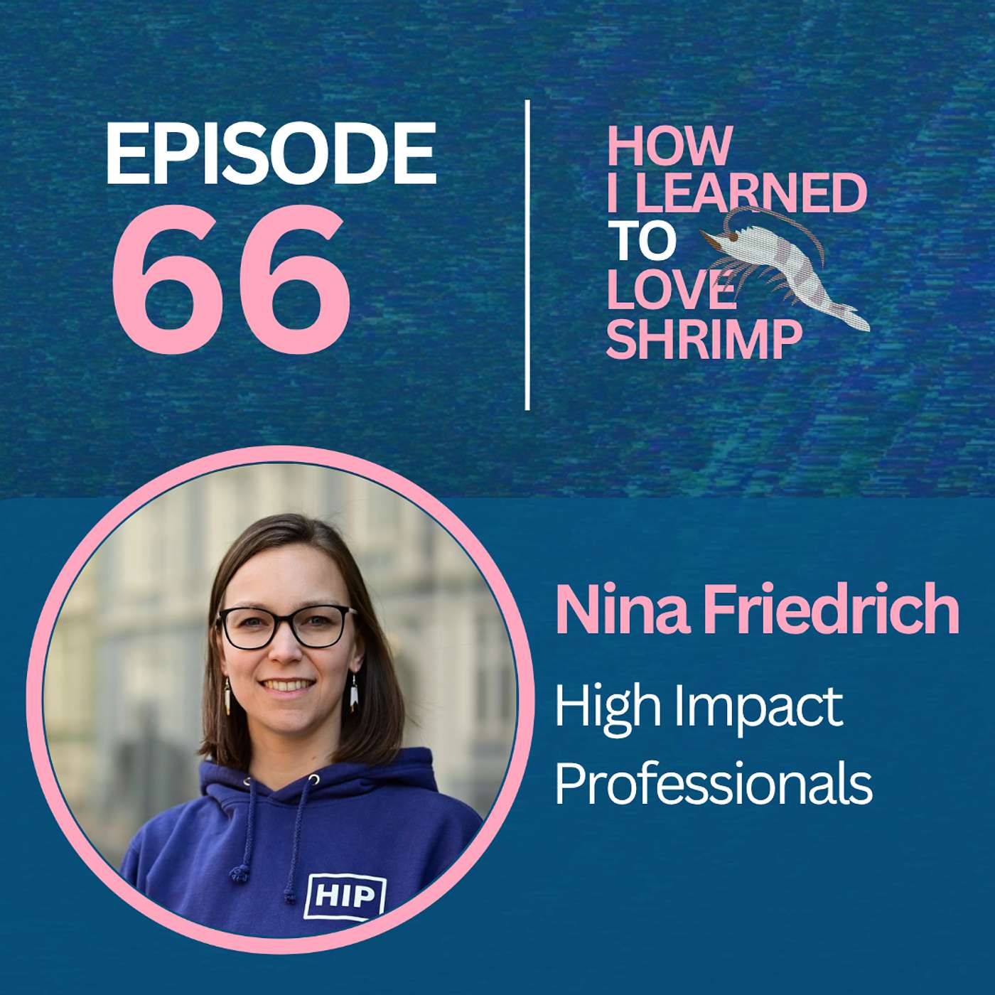 Nina Friedrich on why (and how) you should transition your career to high-impact animal advocacy episode artwork