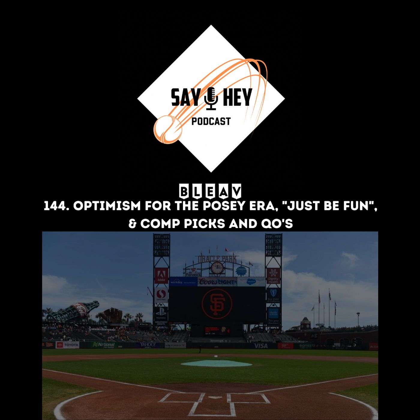 144. Optimism for the Posey Era, "Just Be Fun", & Comp Picks and QO's