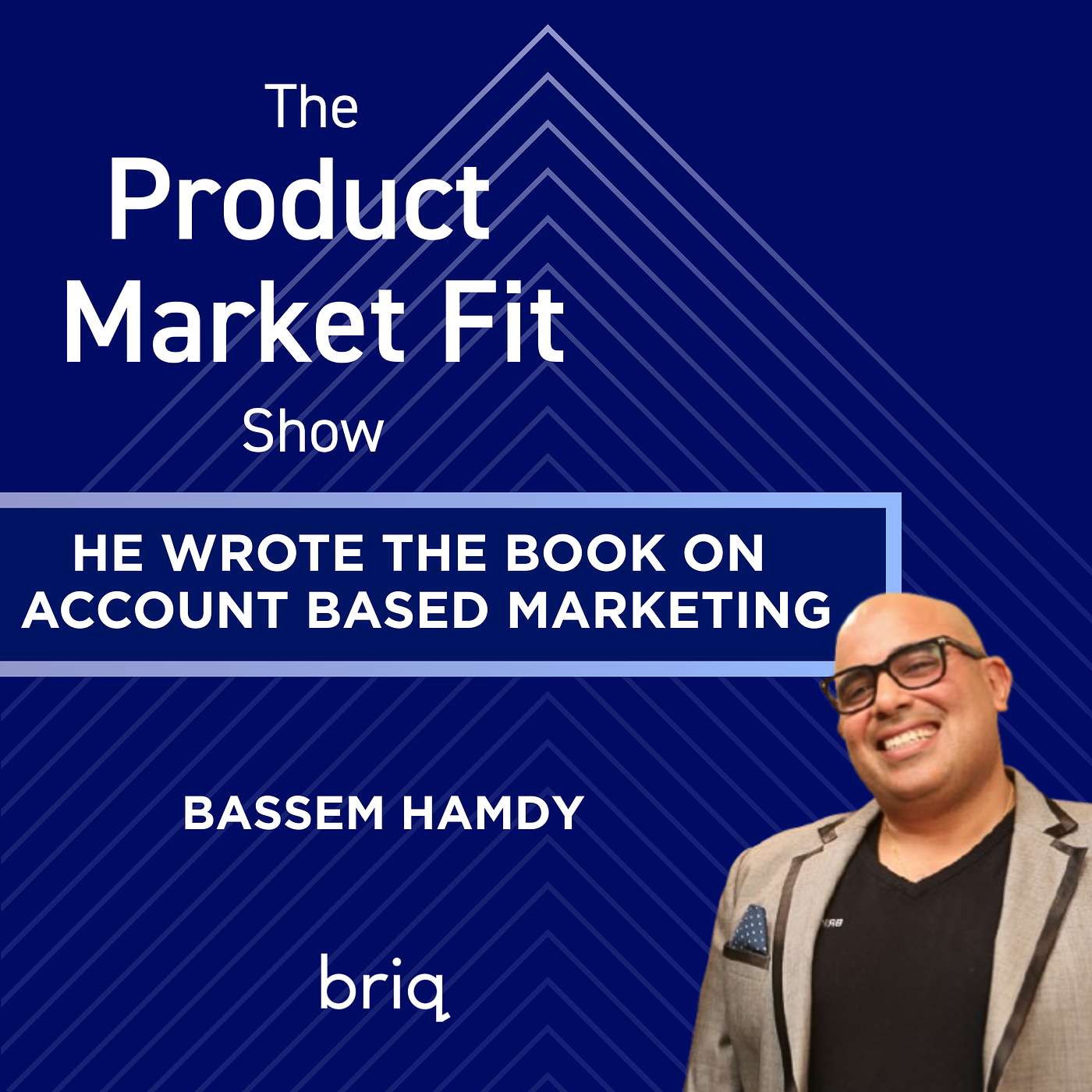 He wrote the book on Account Based Marketing. Here are his GTM secrets for enterprise. | Bassem Hamdy, Founder of Briq