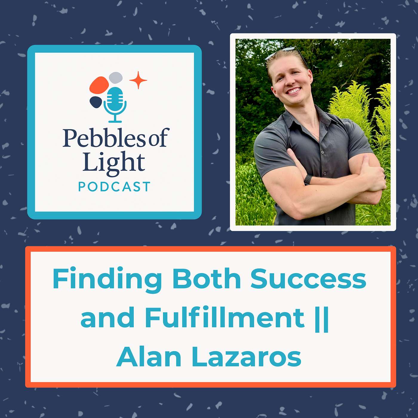 Ep 38: Finding Both Success and Fulfillment || Alan Lazaros Ep 38: Finding Both Success and Fulfillment || Alan Lazaros