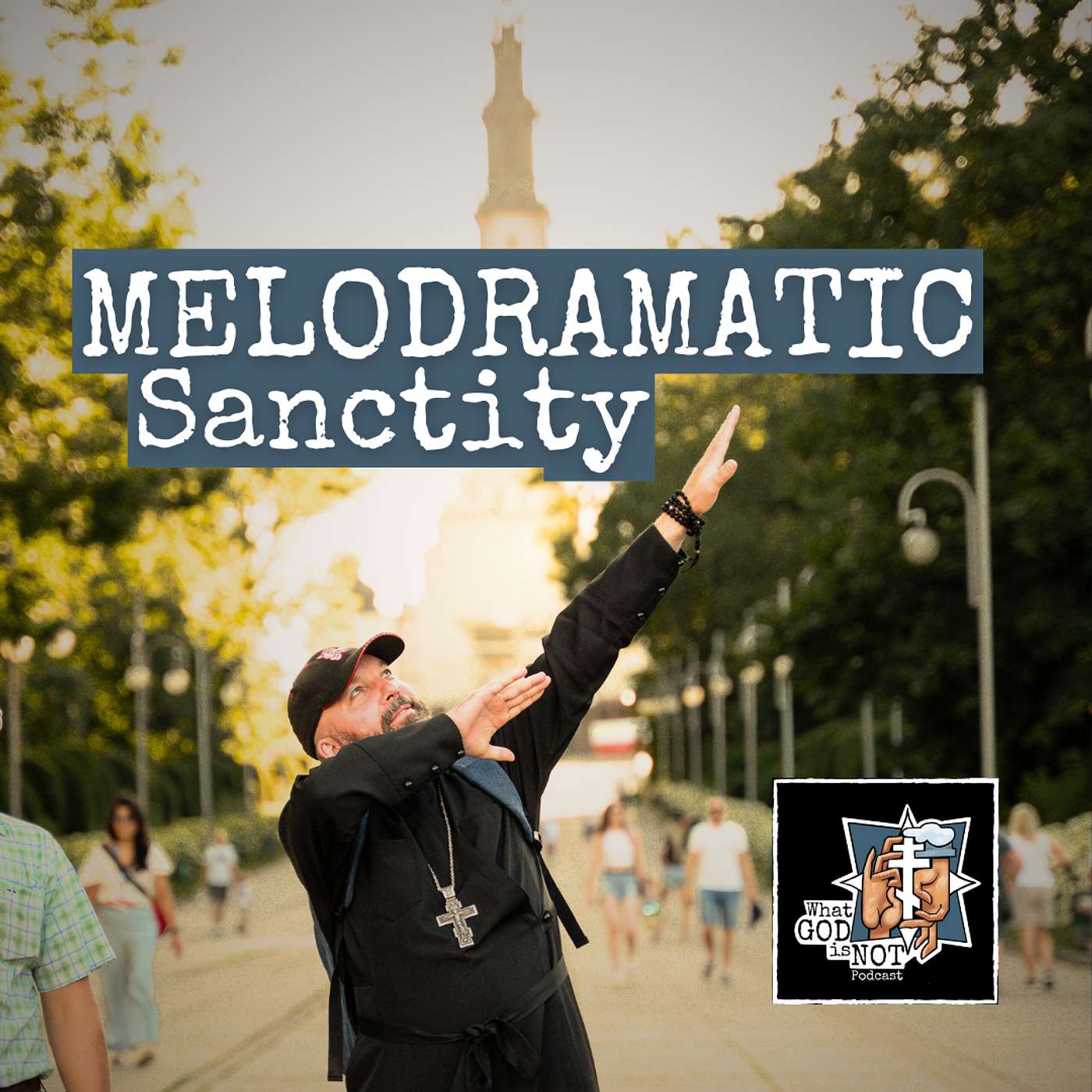 Melodramatic Sanctity