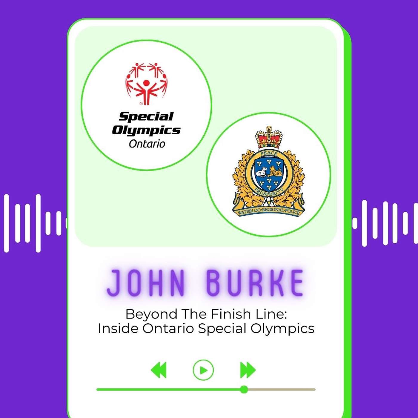 Beyond the Finish Line: Inside Ontario Special Olympics with Constable John Burke of the Waterloo Regional Police
