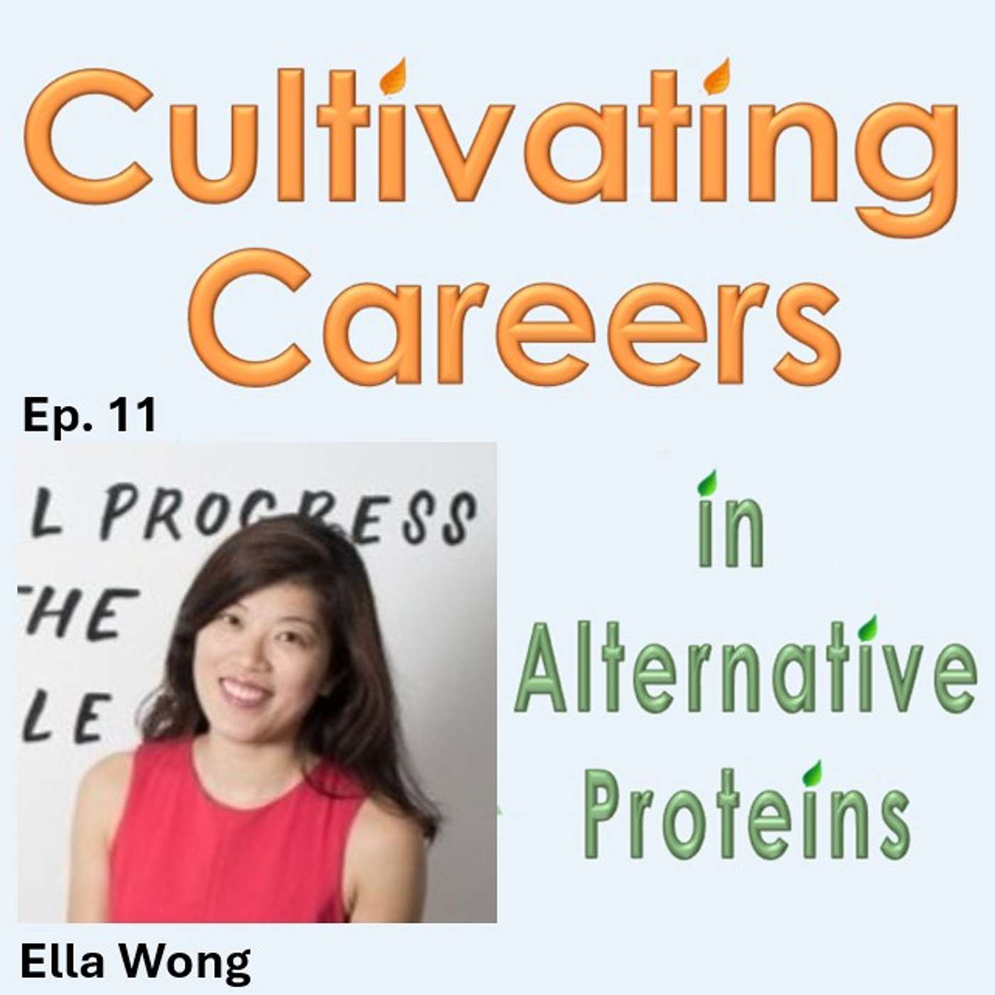 Cultivating Careers in Alternative Proteins Podcast