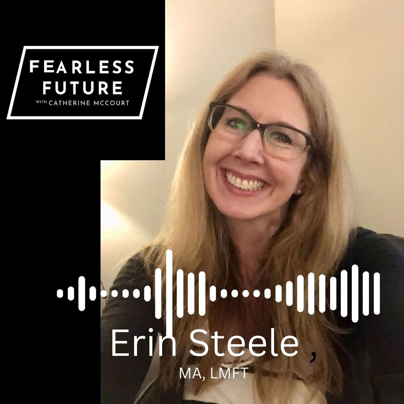 A Fearless Journey From Corporate to Purpose Led Career: Interview w/ Erin Steele