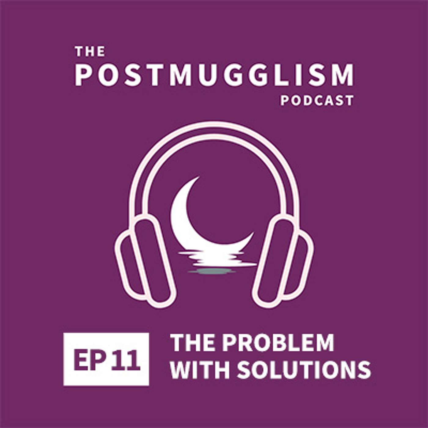 The Postmugglism Podcast