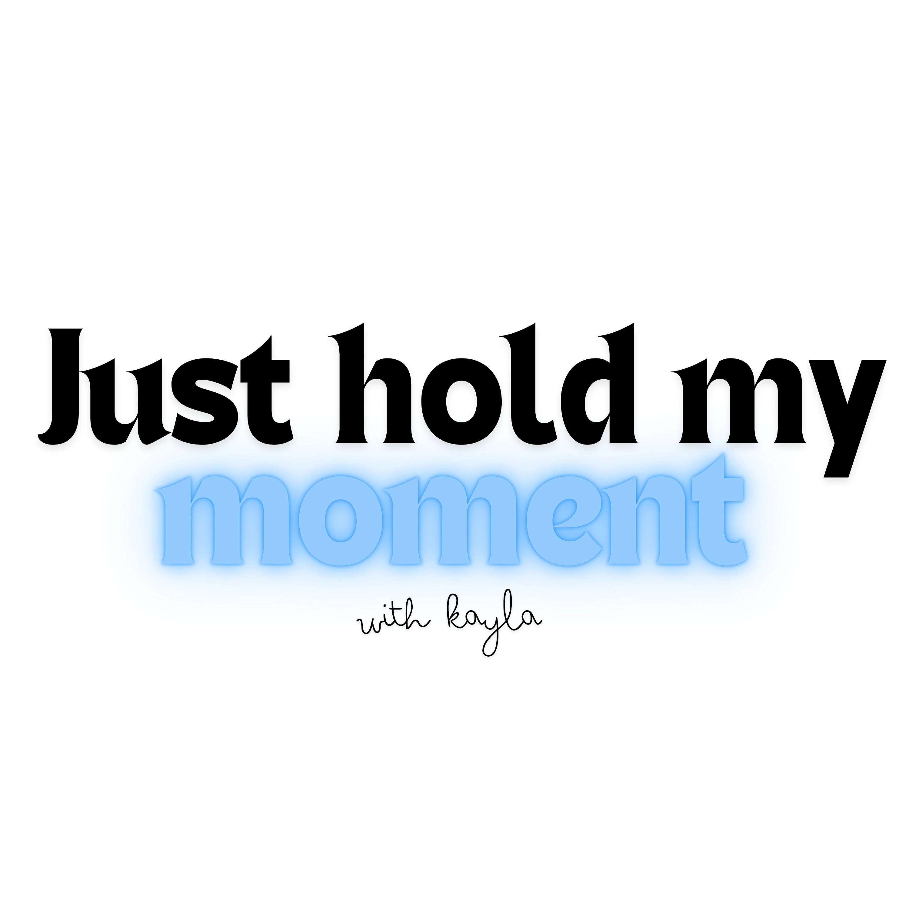 Just hold my moment