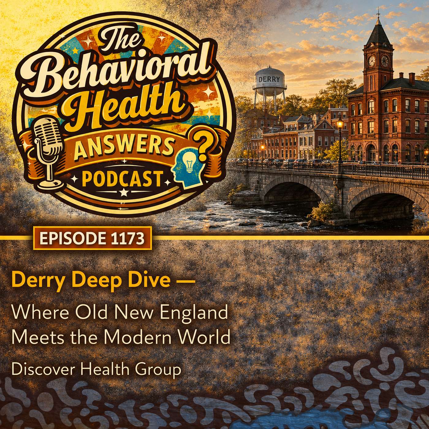 Episode 1173: Derry Deep Dive - Where Old New England Meets the Modern World | Discover Health Group episode artwork