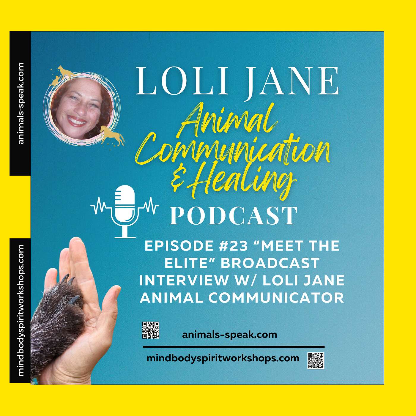 Episode #23: "Meet The Elite" Podcast with Loli Jane, Animal Communicator & Energy Healer