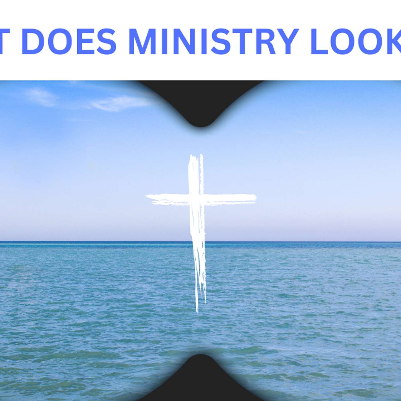 What does ministry look like?