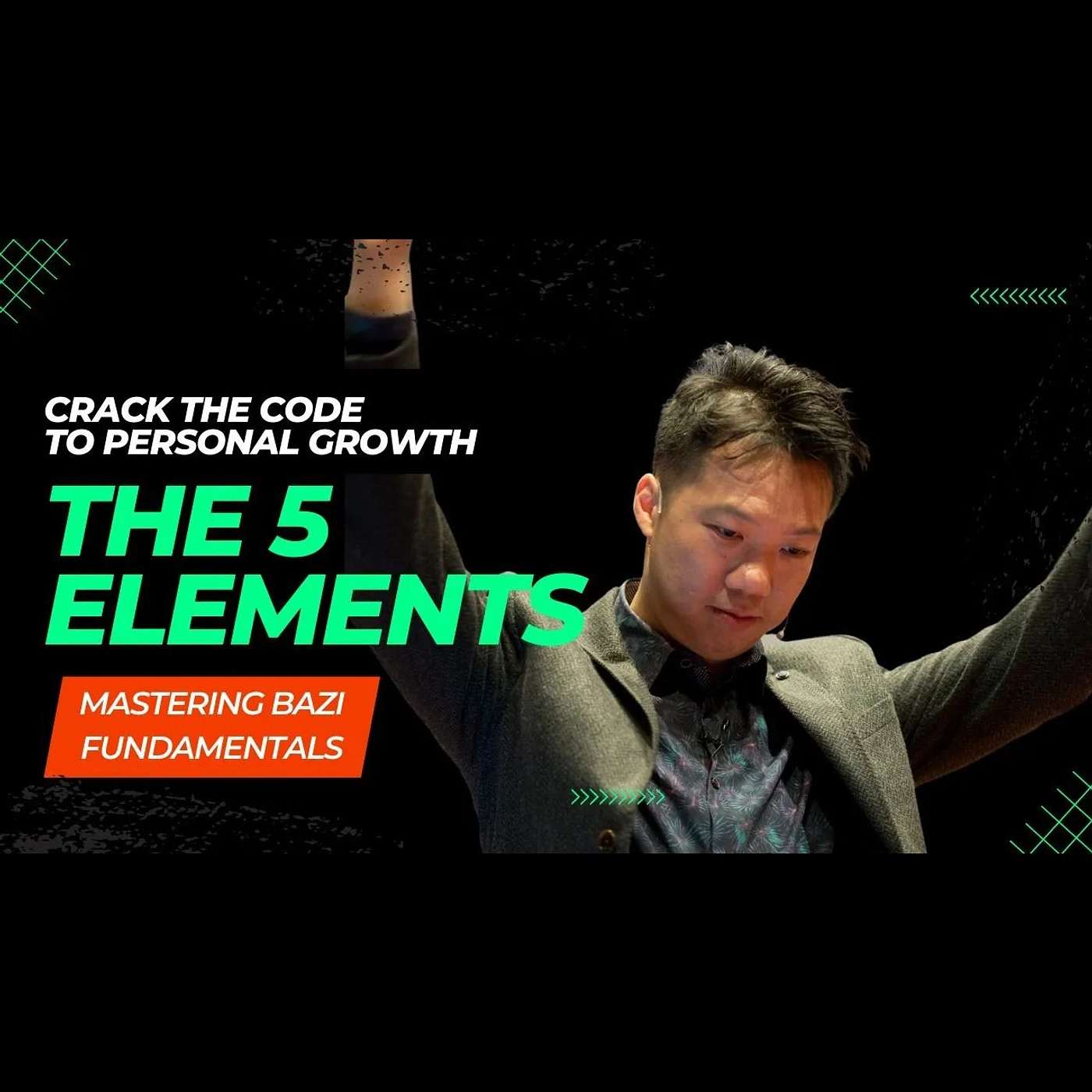 Crack the Code to Personal Growth with The 5 Elements | Mastering Bazi Fundamentals