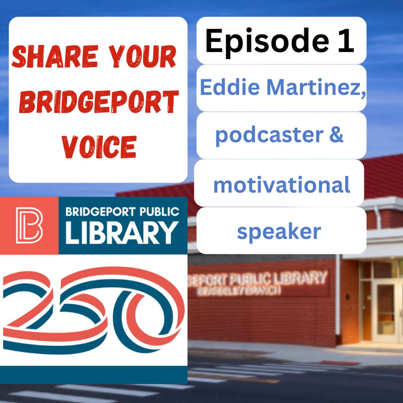 Share Your Bridgeport Voice: Eddie Martinez