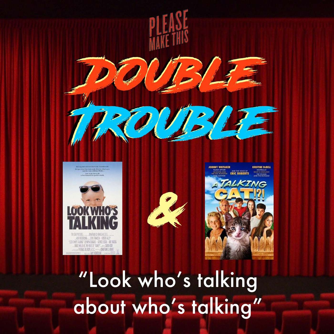 Minisode 64: Double Trouble (Look Who’s Talking & A Talking Cat!?!)