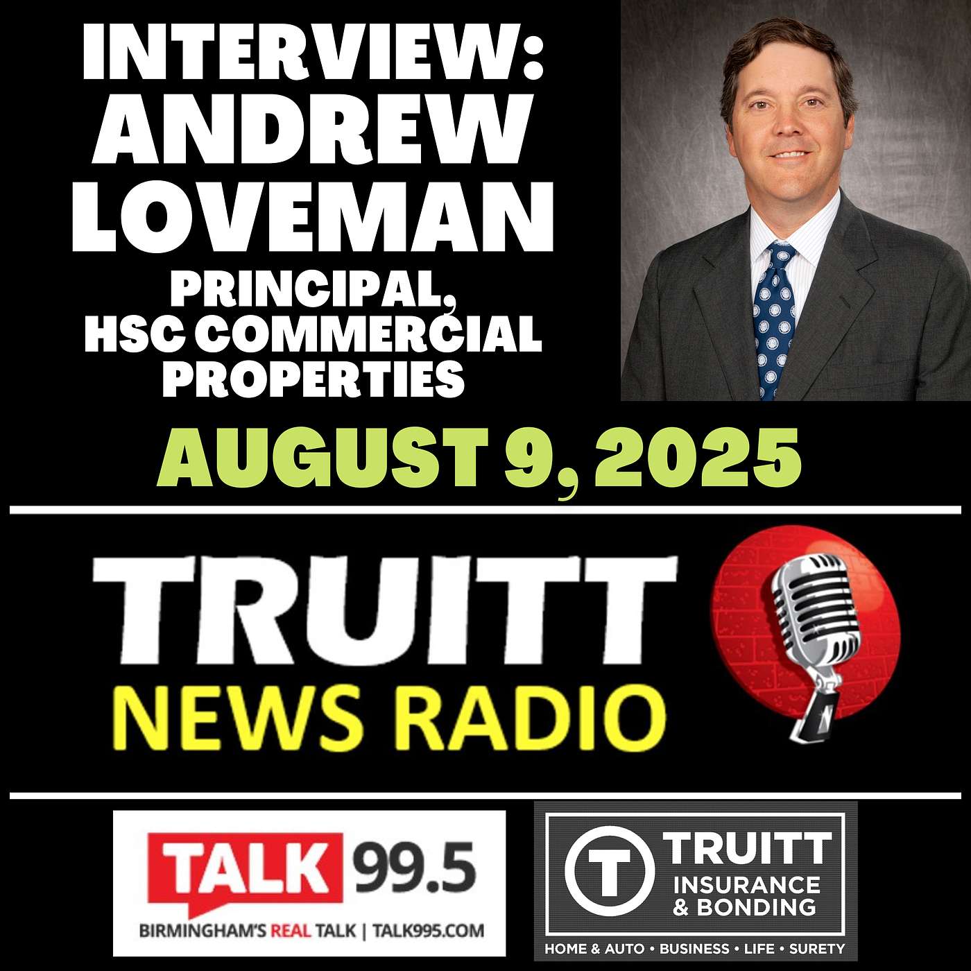 INTERVIEW: Andrew Loveman (Principal, HSC Commercial Properties) from our August 9, 2025 TRUITT NEWS RADIO Show