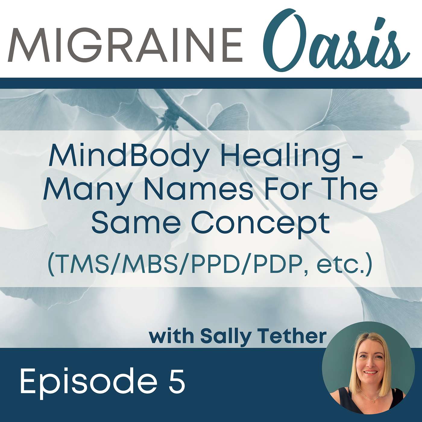 Ep 5. MindBody Healing - Many Names For the Same Concept (TMS, MBS, PPD, PDP, etc.)