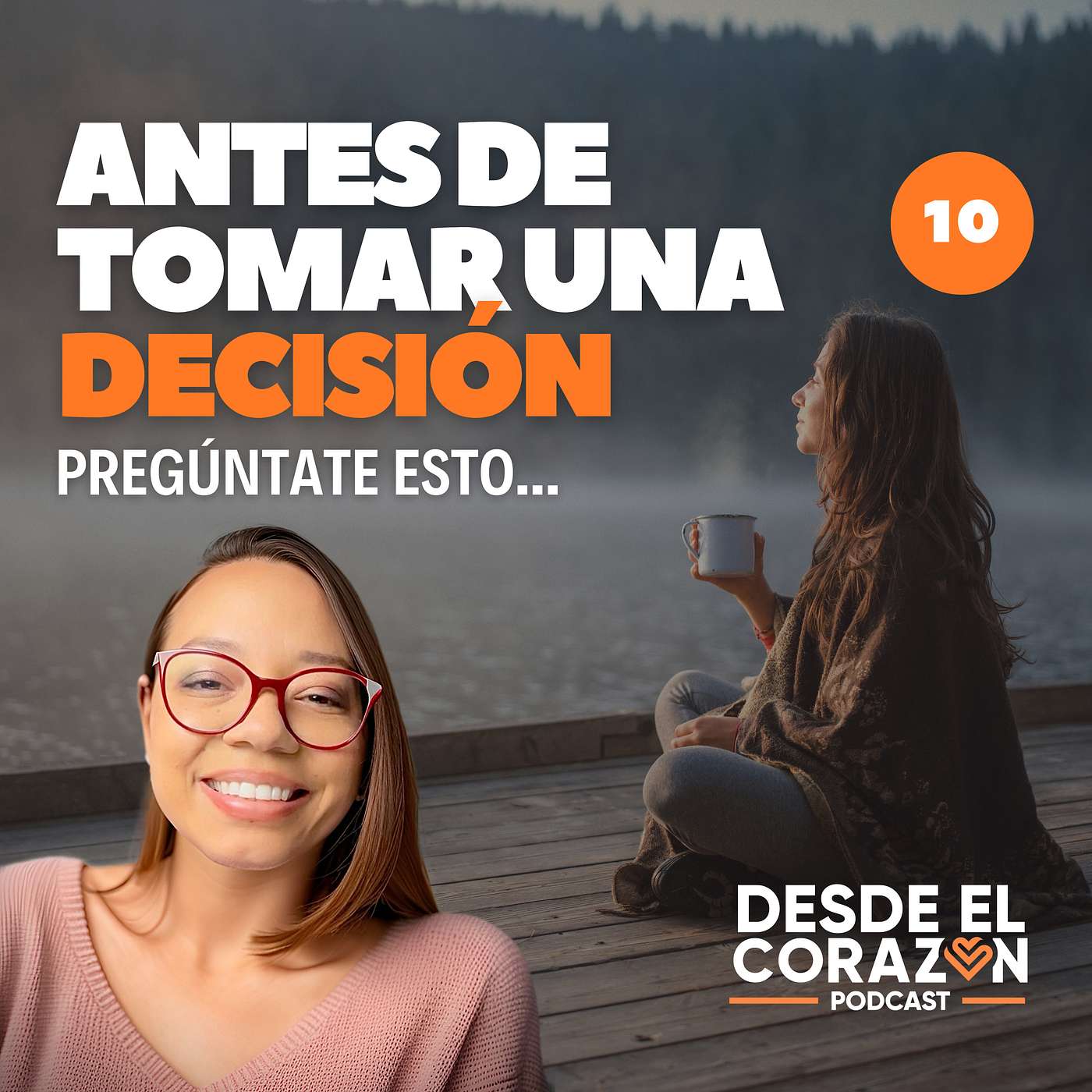 EP. 10 ANTES DE TOMAR UNA DECISIÓN, HAZ ESTO Y SABRÁS QUE HACER episode artwork