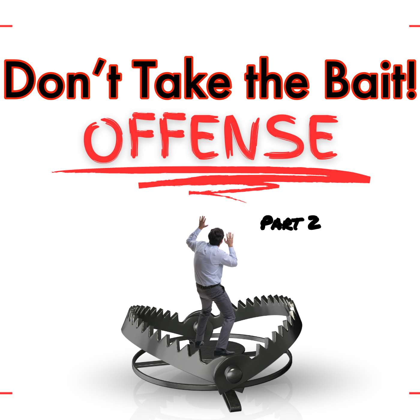 Offense: Don't Take the Bait! Part 2 episode artwork